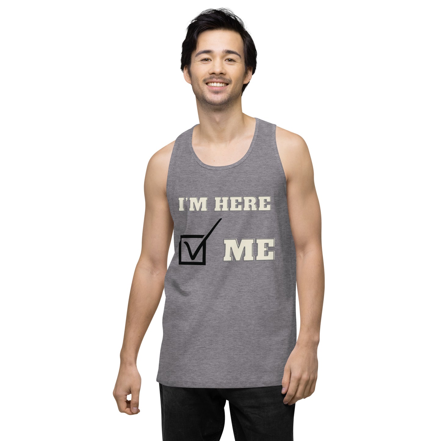 I'm here- Men's Tank