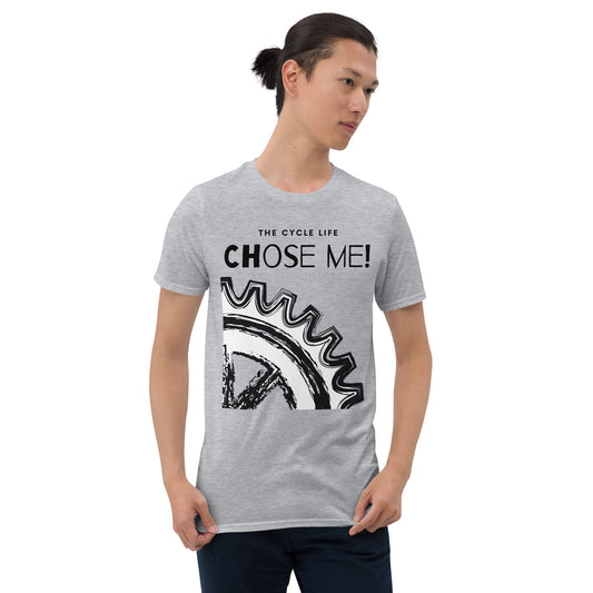 Cycle life chose me- Unisex t-shirt