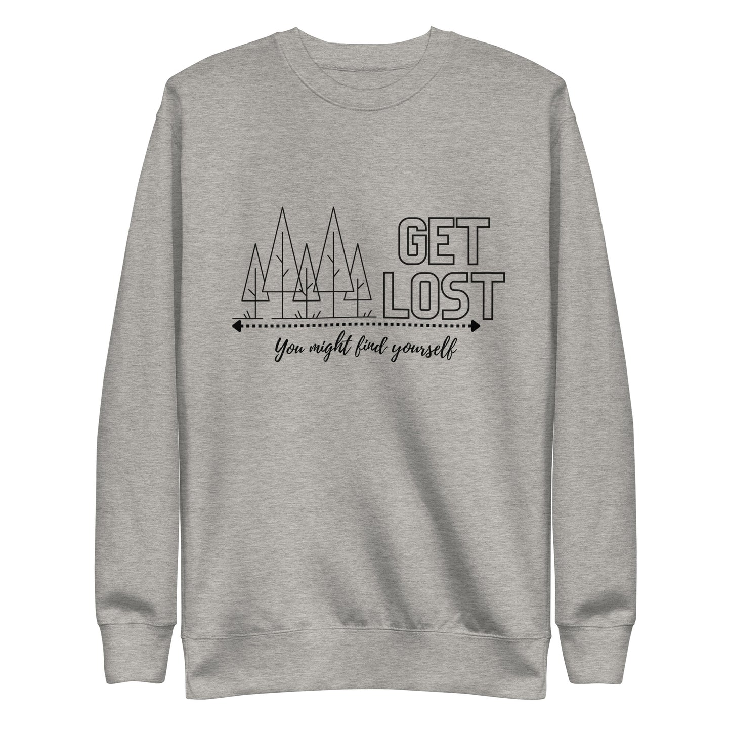 Get Lost Black print- Unisex Sweatshirt